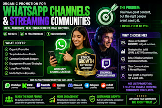 organically promote your whatsapp channel and streaming community engagements