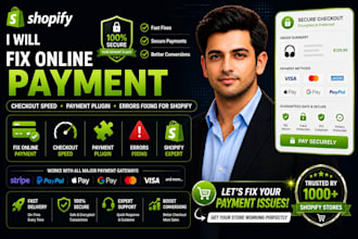 fix online payment, checkout speed, payment plugin, errors fixing, for shopify