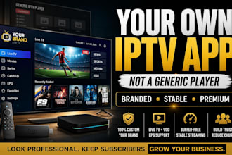 develop a custom iptv app and streaming app for smart TV