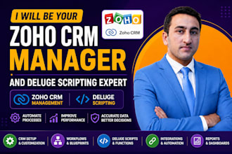 be your zoho CRM manager and deluge scripting expert