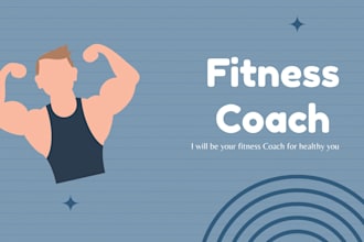 be your fitness coach for healthy you