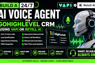 build 24 7 ai voice agent for gohighlevel crm with vapi or retail ai integration