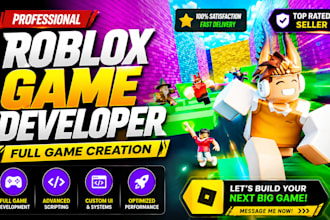 develop roblox full game creation, roblox scripter , roblox game developer