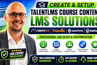 create and setup talentlms course content, moodle, learnworlds and wordpress lms