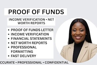 prepare proof of funds letter, income verification and financial statements