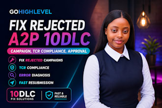 fix rejected gohighlevel a2p 10dlc campaign, tcr compliance, approval