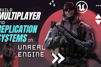 build multiplayer and replication systems in unreal engine