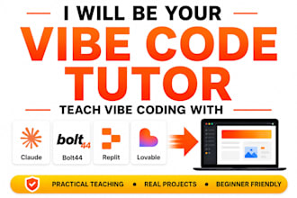 be your vibe code tutor and teach vibe coding using claude,bolt44,replit,lovable