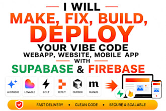 make,fix,build,deploy your vibe code webapp,website,mobile app with supabase