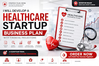 develop a healthcare startup business plan with financial projections