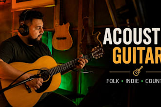 record warm acoustic guitar for your folk, indie folk or country song