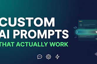 write custom ai prompts for chatgpt and other ai tools