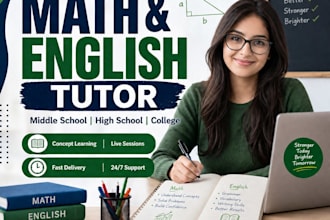 be your math and english tutor