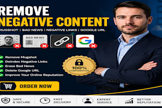 remove mugshot, deindex negative link, erase bad news, delete google url