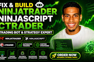 fix and build ninjatrader, ninjascript ctrader trading bot strategy expert