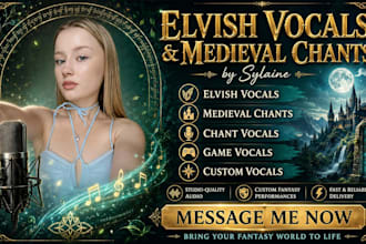 record elvish vocals, medieval chant, chant vocals, custom vocals, game vocals