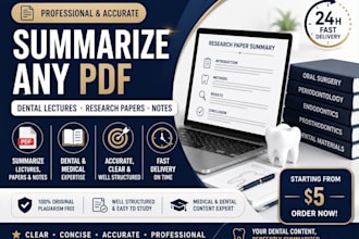 summarize dental lectures, research papers, and PDF notes
