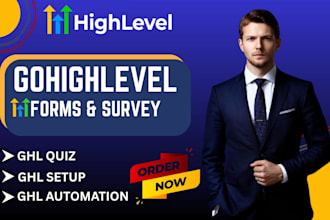 build ghl forms, surveys, quizzes, setup and workflow automation
