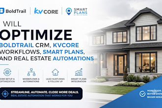 optimize boldtrail CRM,kvcore workflows, smart plans, and real estate automation