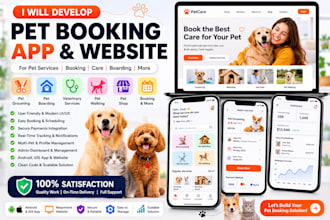 develop a pet booking app, pet care app, and pet services website