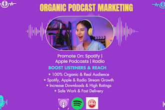 do organic podcast promotion for apple, spotify, and radio show