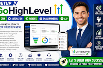 setup go highlevel CRM, automation, website, funnel, email marketing, a2p expert