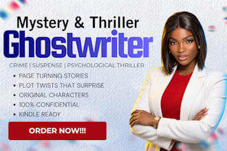 be your fiction ghostwriter for mystery and thriller story and books