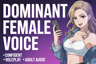 record dominant confident flirty female voice, fantasy, girlfriend