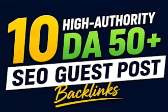 write and publish 10 guest posts on da 90 websites