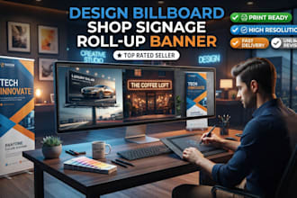 design billboard, shop signage and roll up banner