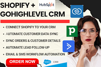 integrate shopify with gohighlevel, hubspot, zoho CRM and automate customer data