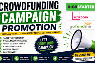 do crowdfunding campaign promotion kickstarter indiegogo gofundme campaign