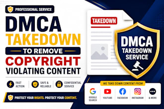 takedown to remove copyright violating content under dmca