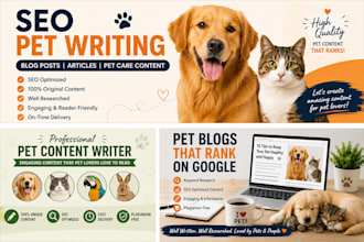 write SEO optimized pet blog posts, articles and pet care content