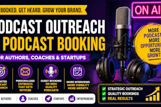 do podcast outreach and podcast booking for authors, coaches, startups