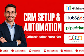 set up gohighlevel, hubspot, pipedrive or zoho CRM with automation and pipeline