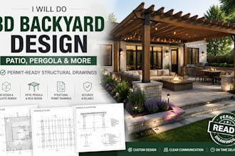 do 3d backyard design, patio, pergola and provide structural permit drawing