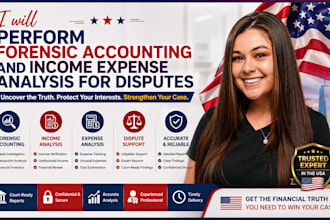 perform forensic accounting and income expense analysis for disputes