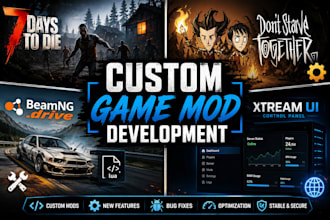 develop 7 days to die mod, beamng mod, dont starve together mod, xtream ui