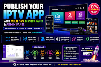 publish your iptv app with multi dns and master panel or admin panel