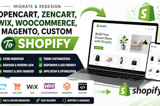 migrate redesign opencart, zencart, wix, woocommerce, magneto custom to shopify