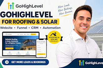build a gohighlevel website and funnel for roofing and solar