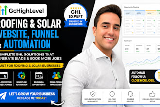 build go high level website, sales funnel, ghl automation for roofing and solar