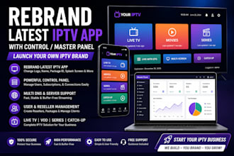 rebrand latest iptv app with control or master panel