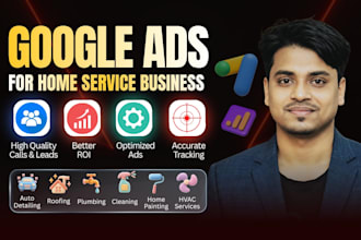 run google ads to get phone call leads for home service business