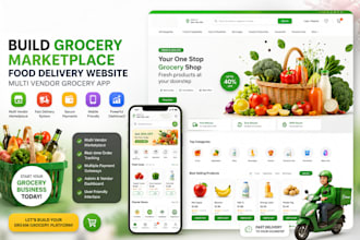 build grocery marketplace, food delivery website, multi vendor grocery app