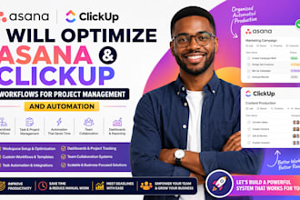 optimize asana and clickup workflows for project management and automation