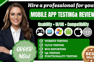 do QA testing, QA app review for android and ios