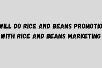 do rice and beans promotion, rice and beans marketing