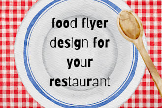 do an attractive food flyer design for your restaurant